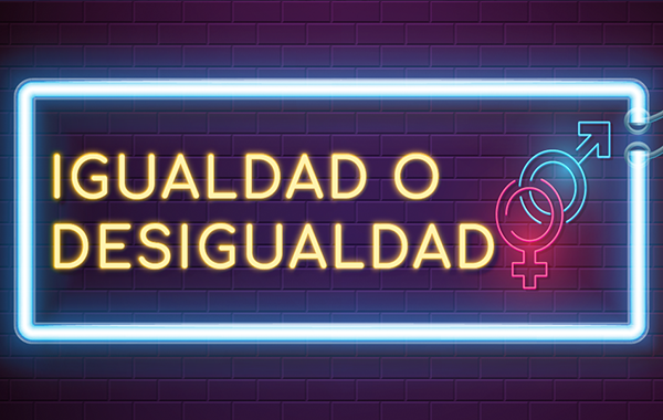 Igualdad ó Desigualdad